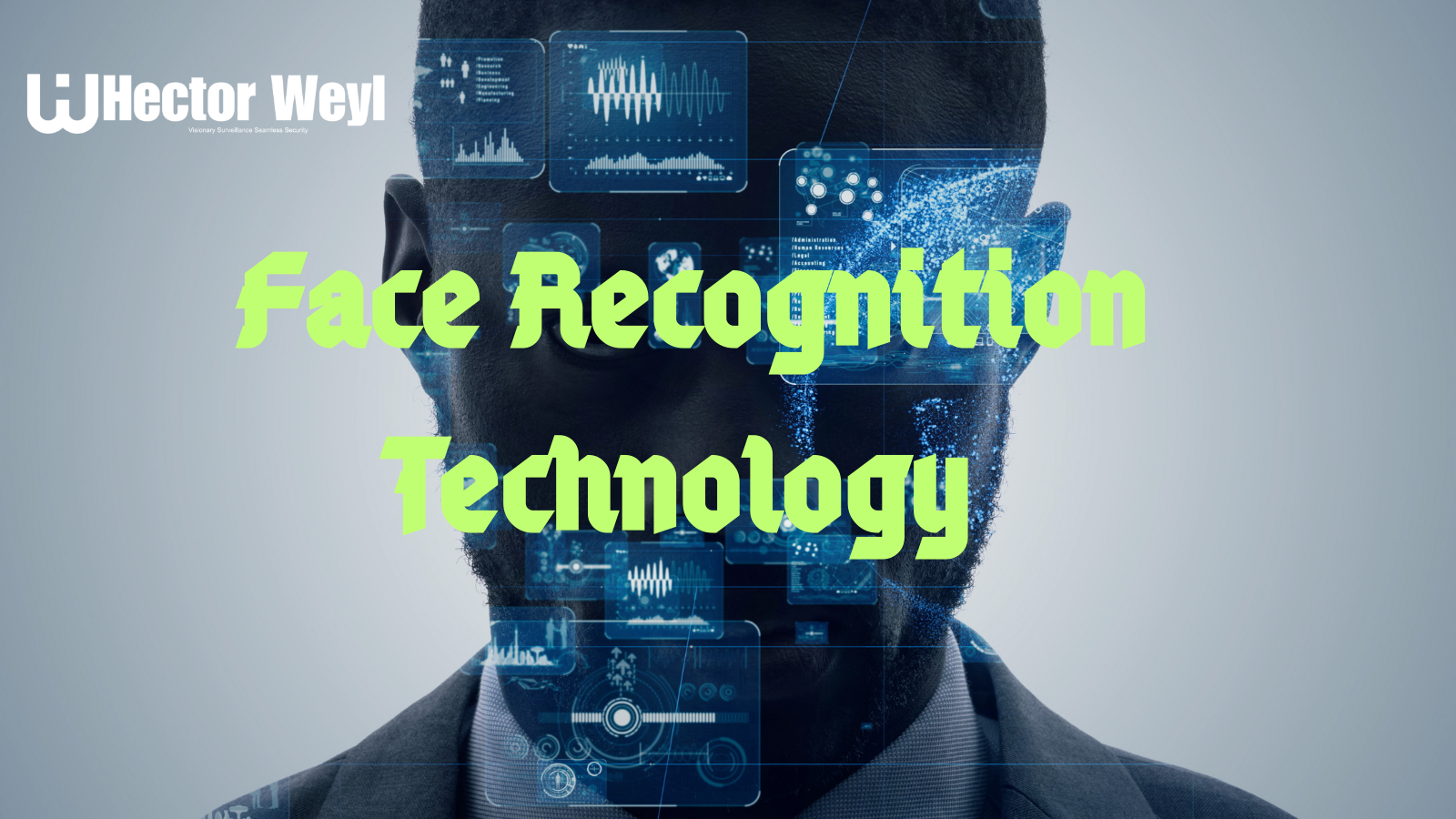 The Complete Guide to Face Recognition Technology: Standards, Deployment, and Innovation by Hector Weyl