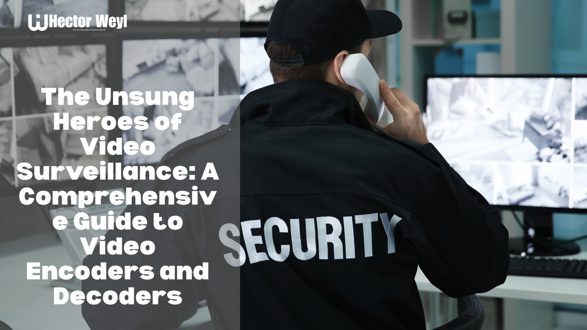 Guide Camera Vs Encoder Video Encoders & Decoders: The Bridge Between Analog & IP Surveillance ...
