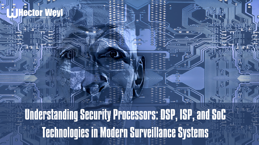 DSP, ISP, and SoC Technologies in Modern Surveillance Systems ...